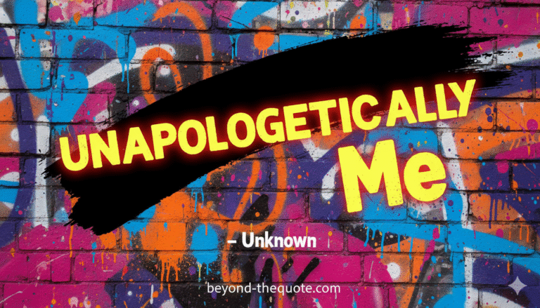 The quote "Unapologetically Me" in bold, colorful graffiti-style text is overlaid on a vibrant, distressed brick wall covered in street art, with "Unknown"